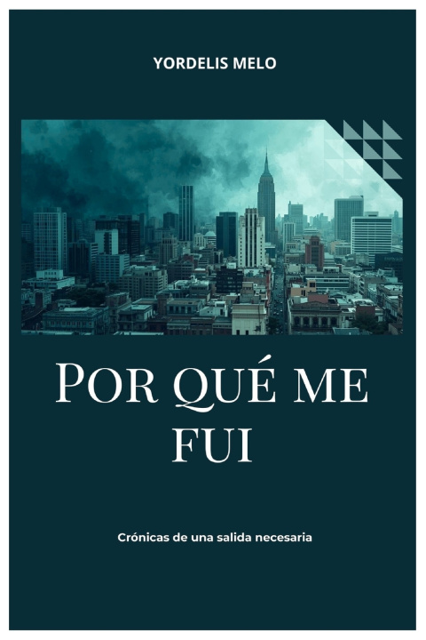 Kniha Por qué me fui Yordelis Melo