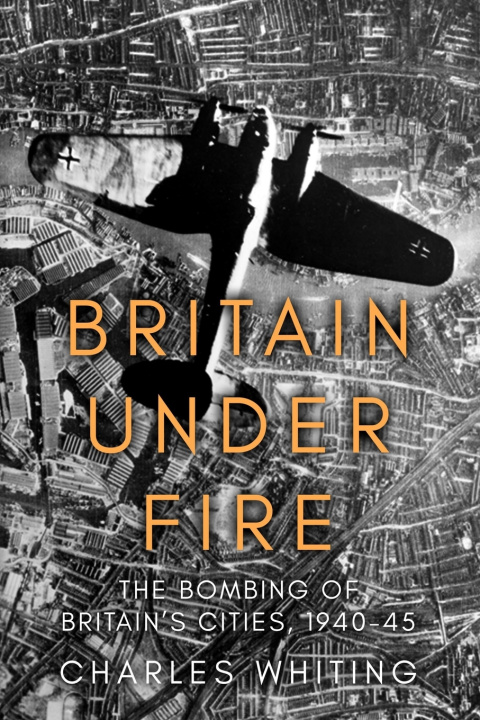 Book Britain Under Fire Charles Whiting