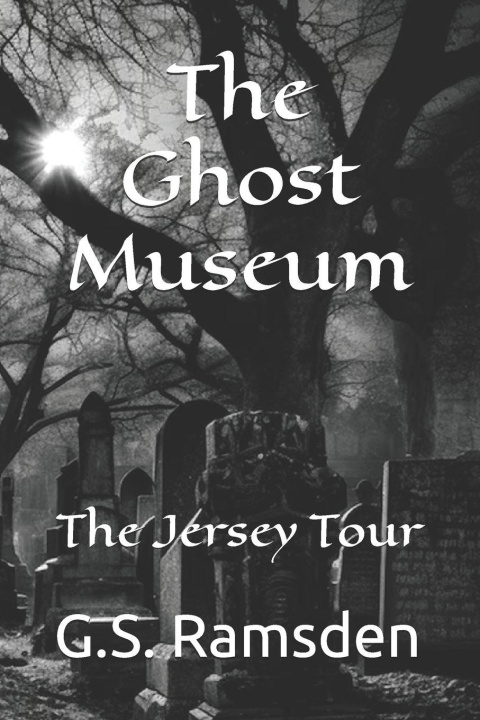 Knjiga The Ghost Museum G.S. Ramsden