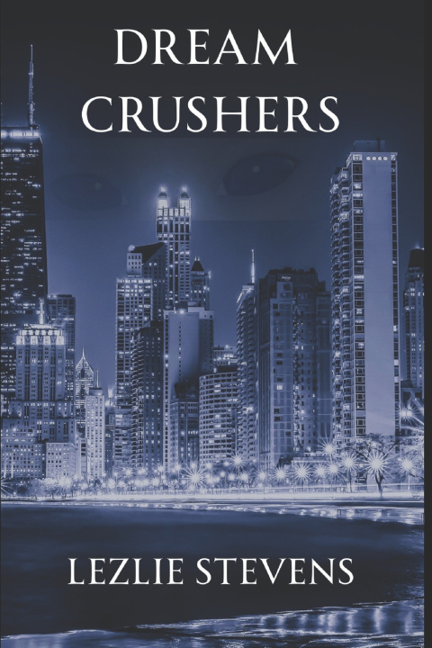 Knjiga Dream Crushers Lezlie Stevens