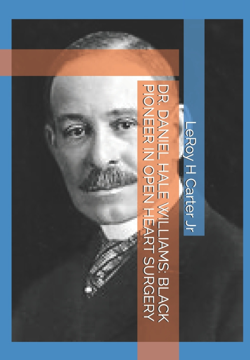 Kniha DR. DANIEL HALE WILLIAMS LeRoy H Carter Jr