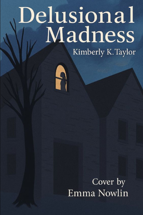 Kniha Delusional Madness Kimberly K Taylor