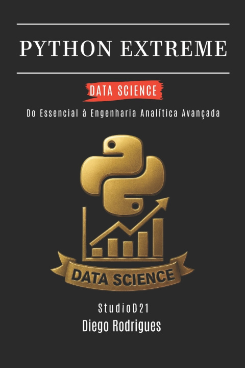 Książka PYTHON EXTREME DATA SCIENCE Diego Rodrigues