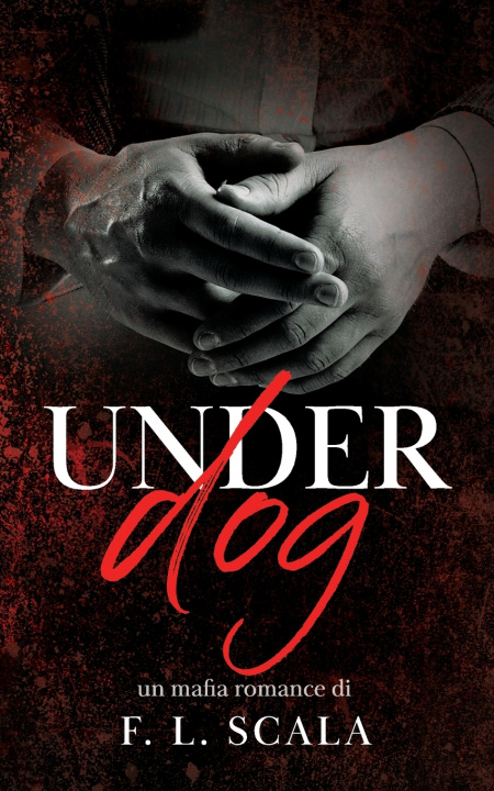 Kniha UnderDog F. L. Scala