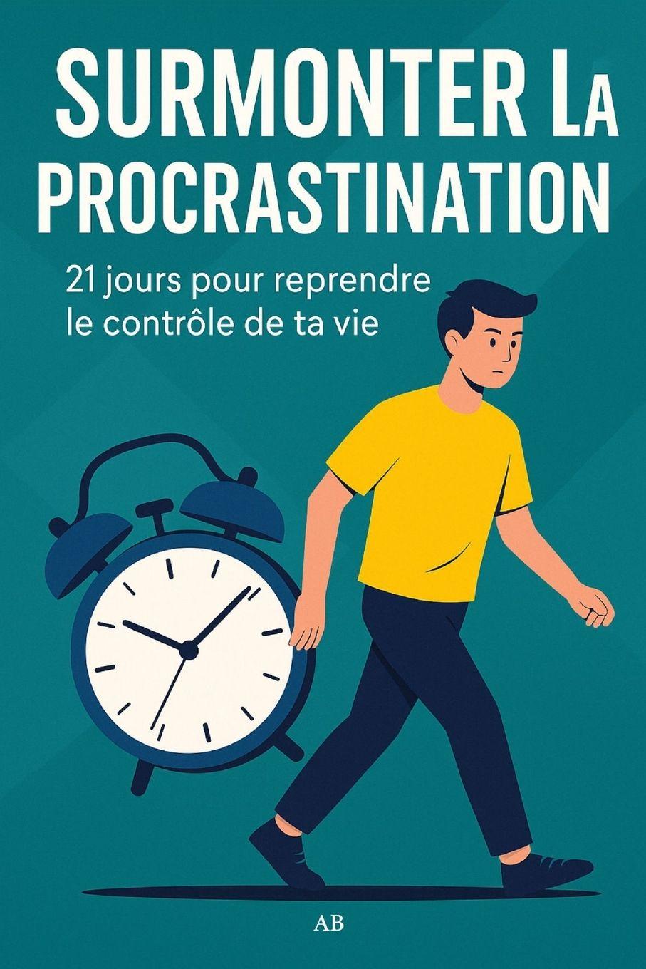 Book Surmonter la Procrastination A B
