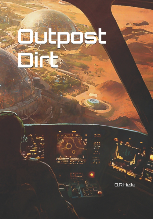 Kniha Outpost Dirt O.R. Helle