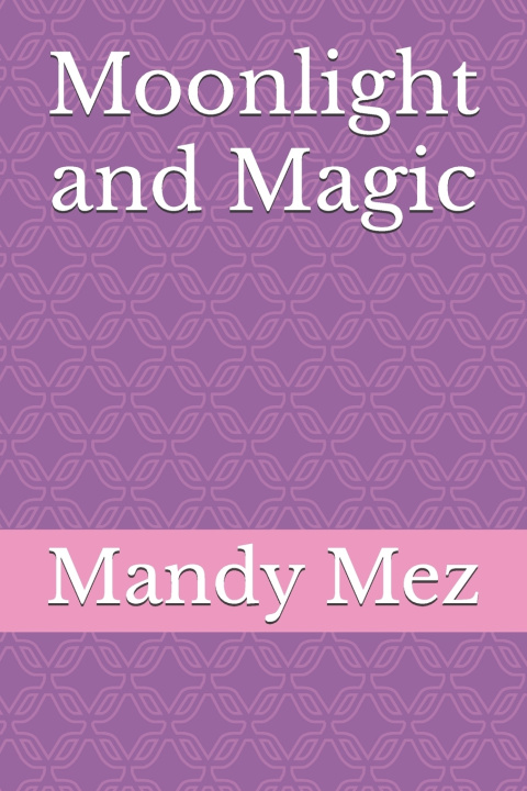 Kniha Moonlight and Magic Mandy Mez