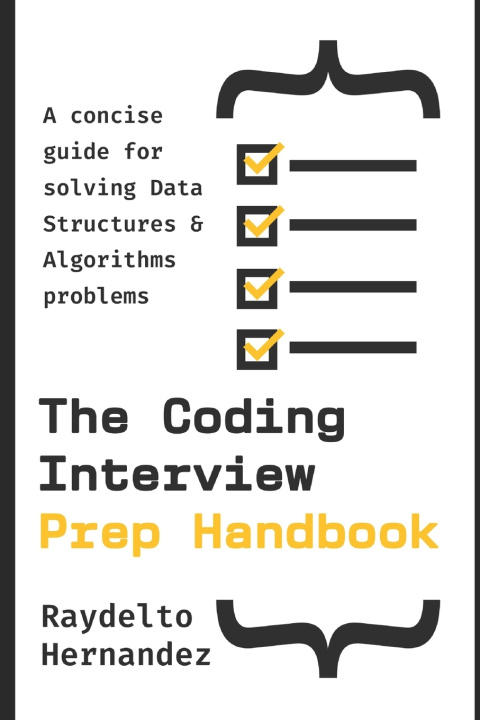 Könyv The Coding Interview Prep Handbook Raydelto Hernandez
