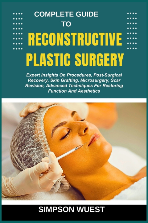 Kniha COMPLETE GUIDE TO RECONSTRUCTIVE PLASTIC SURGERY SIMPSON WUEST