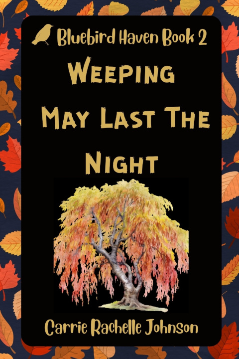 Boek Weeping May Last The Night Carrie Rachelle Johnson