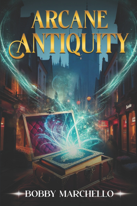 Könyv Arcane Antiquity Bobby Marchello