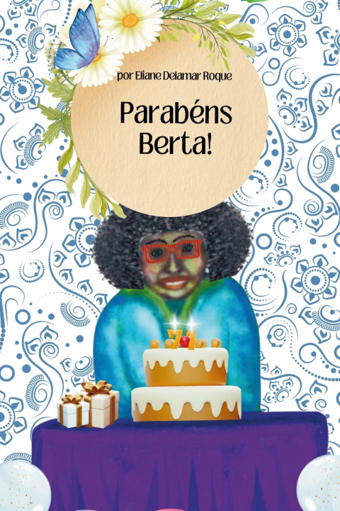 Kniha Parabéns Berta! Eliane Delamar Roque