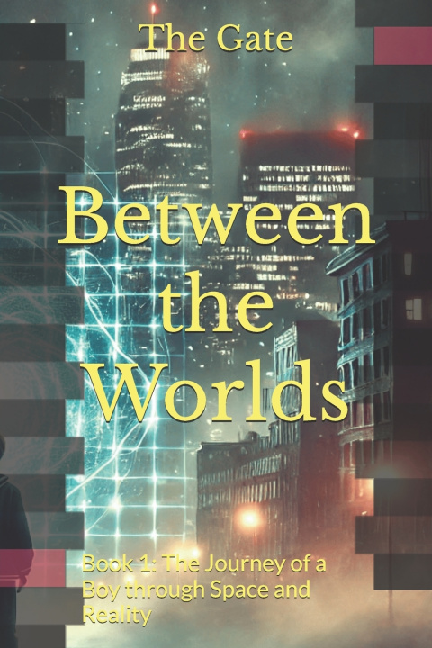 Kniha Between the Worlds The Gate
