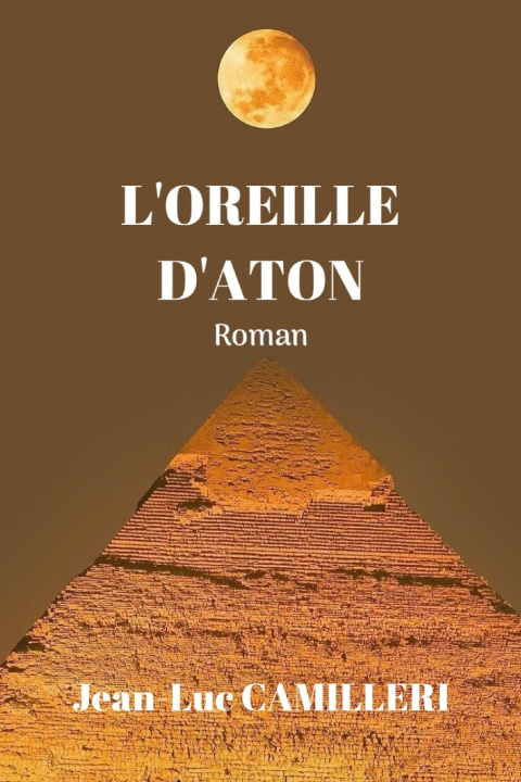 Kniha L'Oreille d'Aton Jean-Luc CAMILLERI