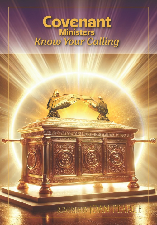 Könyv Covenant Ministers Know Your Calling Joan Pearce