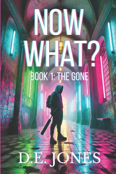 Book Now What? D.E. Jones