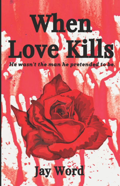 Book When Love Kills Jay Word