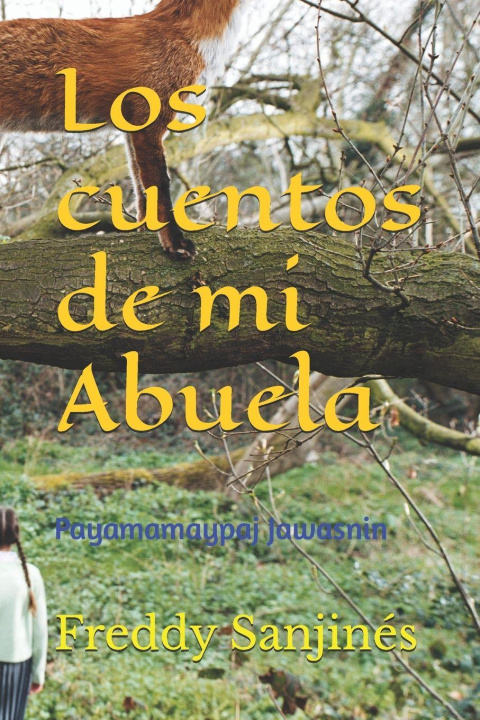 Libro Los cuentos de mi Abuela Freddy Sanjinés Montán