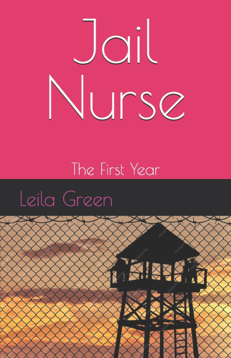 Könyv Jail Nurse Leila Green