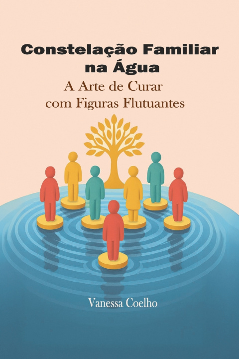 Knjiga Constelação Familiar na Água Vanessa Coelho