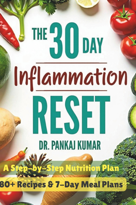 Kniha The 30-Day Inflammation Reset Pankaj Kumar