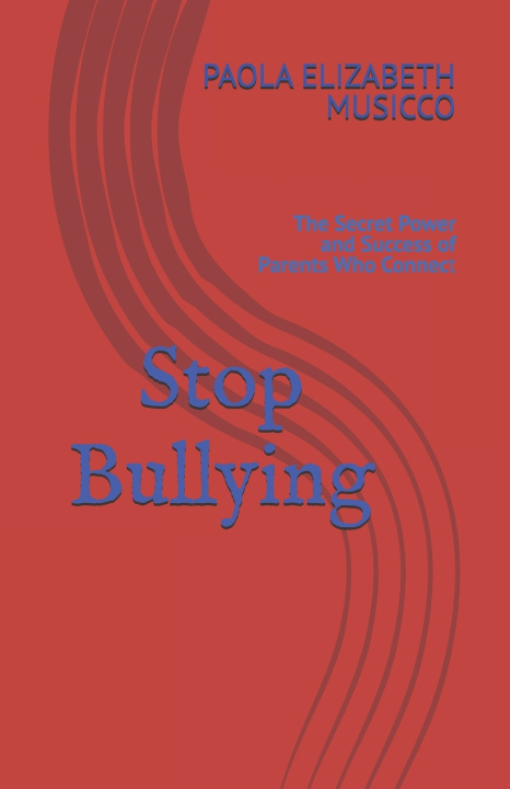 Könyv Stop Bullying PAOLA ELIZABETH MUSICCO