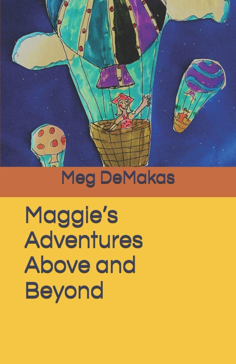 Book Maggie's Adventures Above and Beyond Meg Grandfield DeMakas