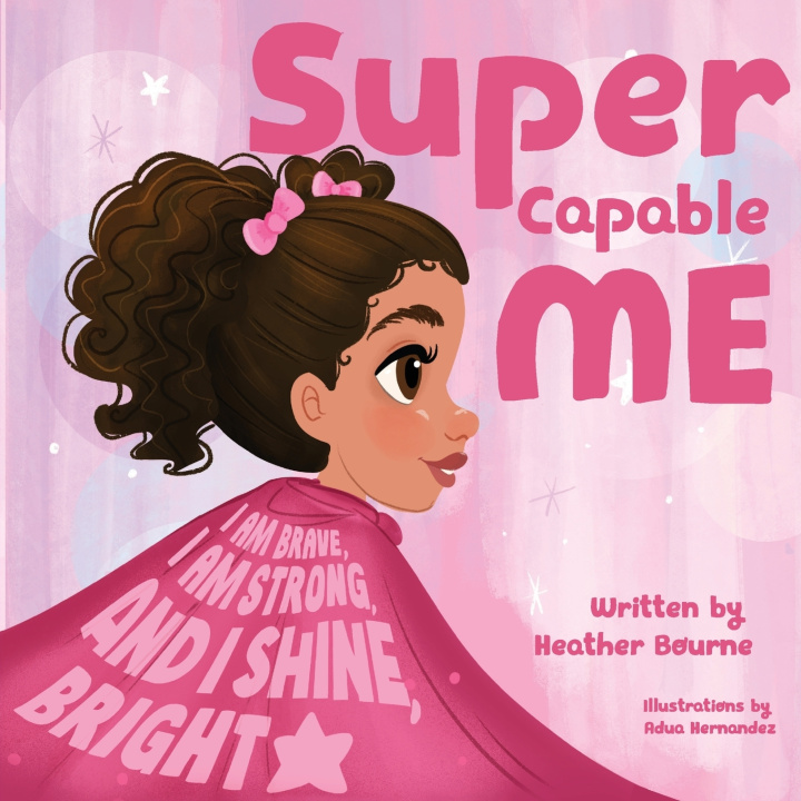 Kniha Super Capable Me Heather Bourne