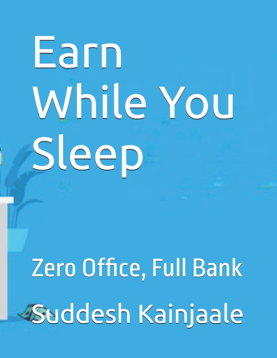 Könyv Earn While You Sleep Suddesh Kainjaale