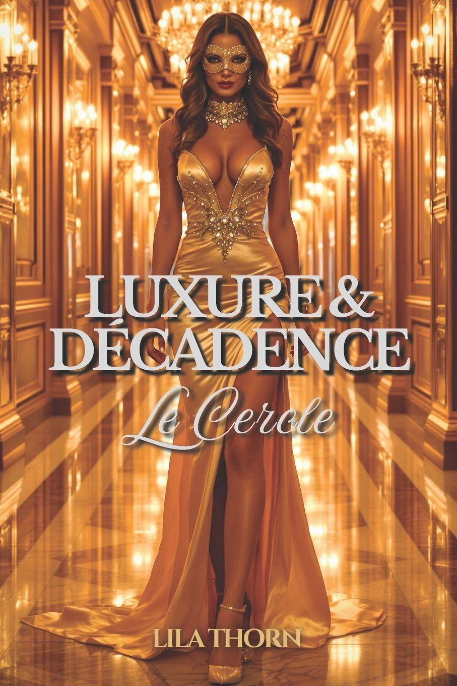 Knjiga Luxure & Décadence Lila Thorn