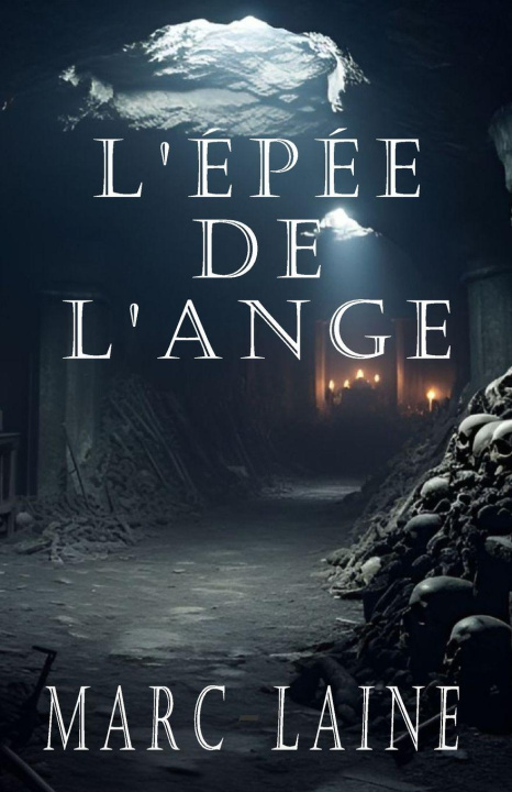 Kniha L'épée de l'ange Marc Laine
