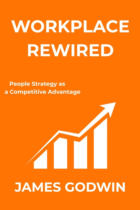 Knjiga Workplace Rewired James Godwin