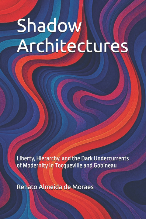 Kniha Shadow Architectures Renato Almeida de Moraes