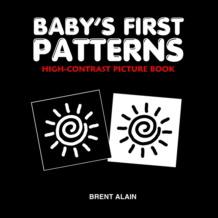 Kniha Baby's First Patterns Brent Alain