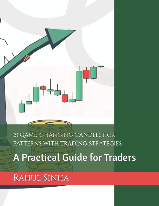 Könyv 21 Game-Changing Candlestick Patterns with Trading Strategies Rahul Kumar Sinha