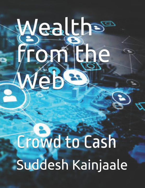 Knjiga Wealth from the Web Suddesh Kainjaale