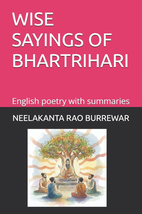 Knjiga WISE SAYINGS OF BHARTRIHARI NEELAKANTA RAO BURREWAR