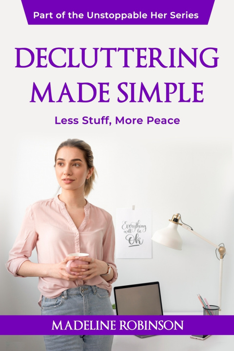 Book Decluttering Made Simple Madeline Robinson