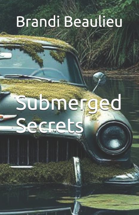 Könyv Submerged Secrets Brandi Beaulieu