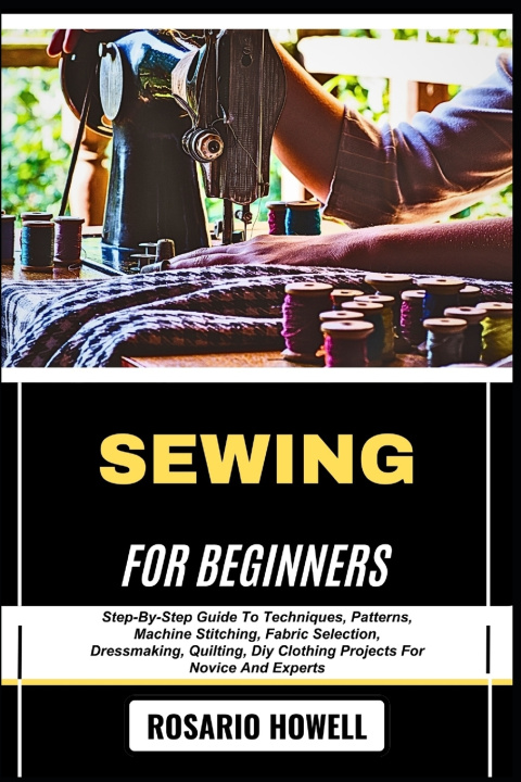 Boek SEWING FOR BEGINNERS ROSARIO HOWELL