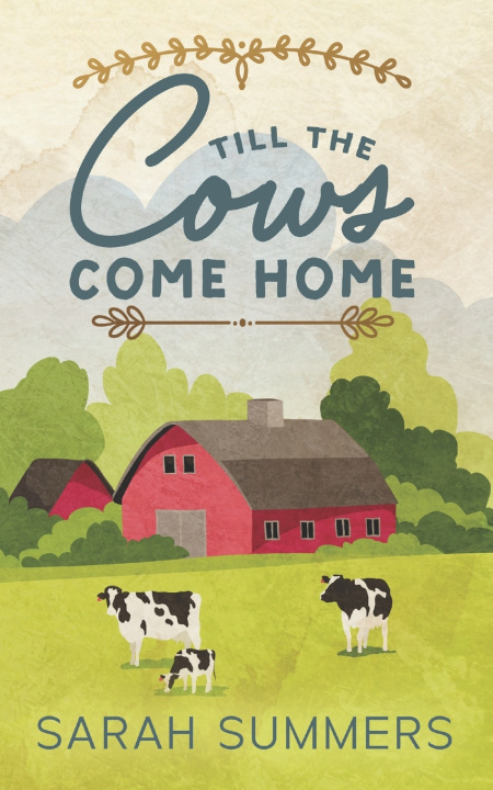 Livro Till The Cows Come Home Sarah Summers