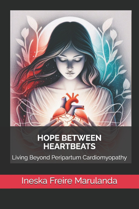 Knjiga HOPE BETWEEN HEARTBEATS Ineska Freire Marulanda