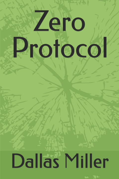 Könyv Zero Protocol Dallas Miller