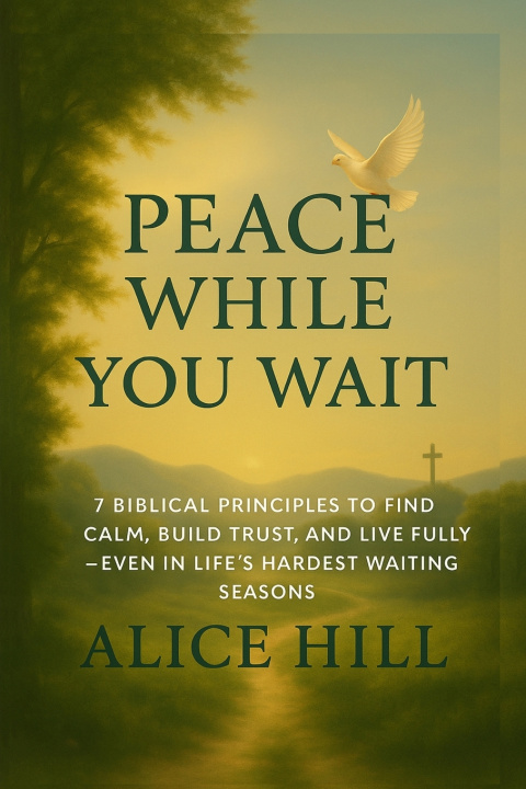Kniha Peace While You Wait Alice Hill
