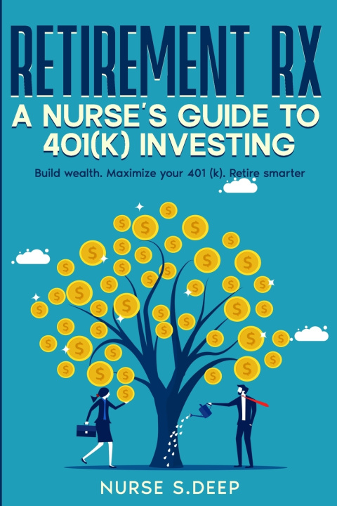 Knjiga RETIREMENT RX NURSE S.DEEP