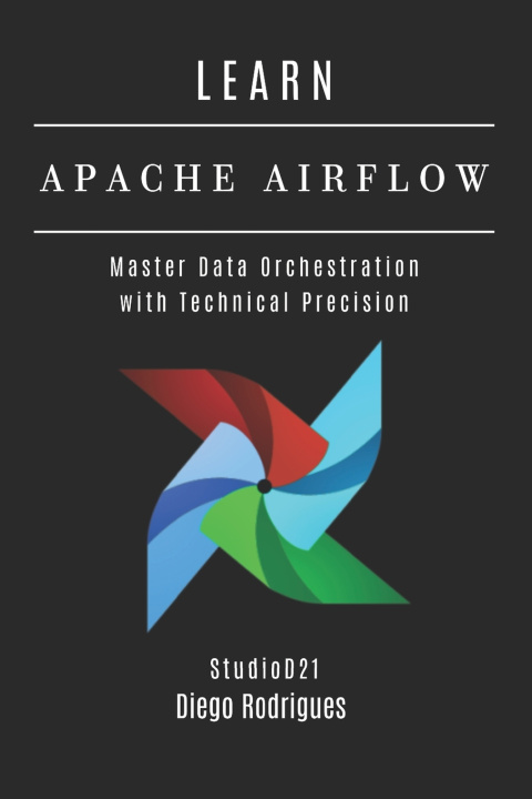 Kniha LEARN APACHE AIRFLOW StudioD21 Smart Tech Content