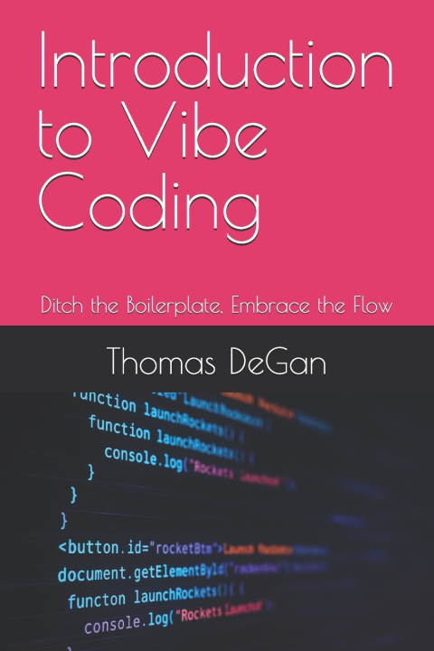 Kniha Introduction to Vibe Coding Thomas DeGan