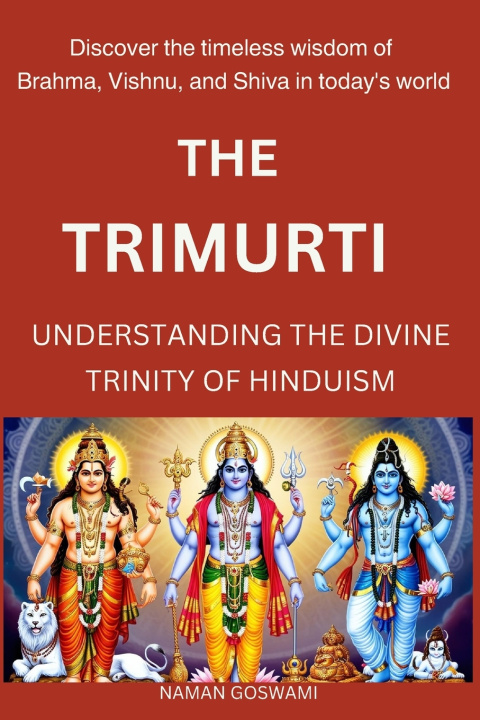 Book The Trimurti Naman Goswami