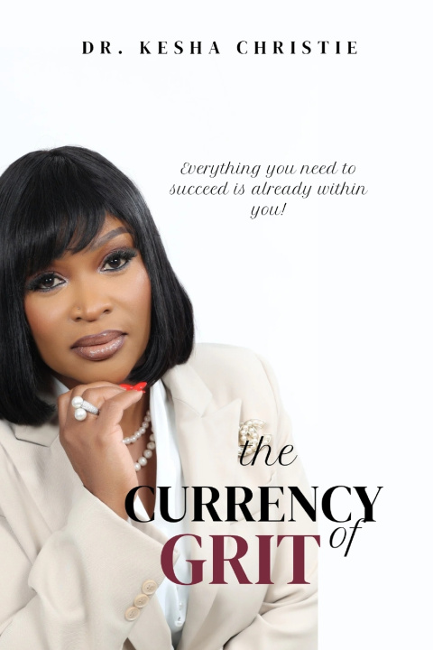 Kniha The Currency of Grit Dr. Kesha Christie