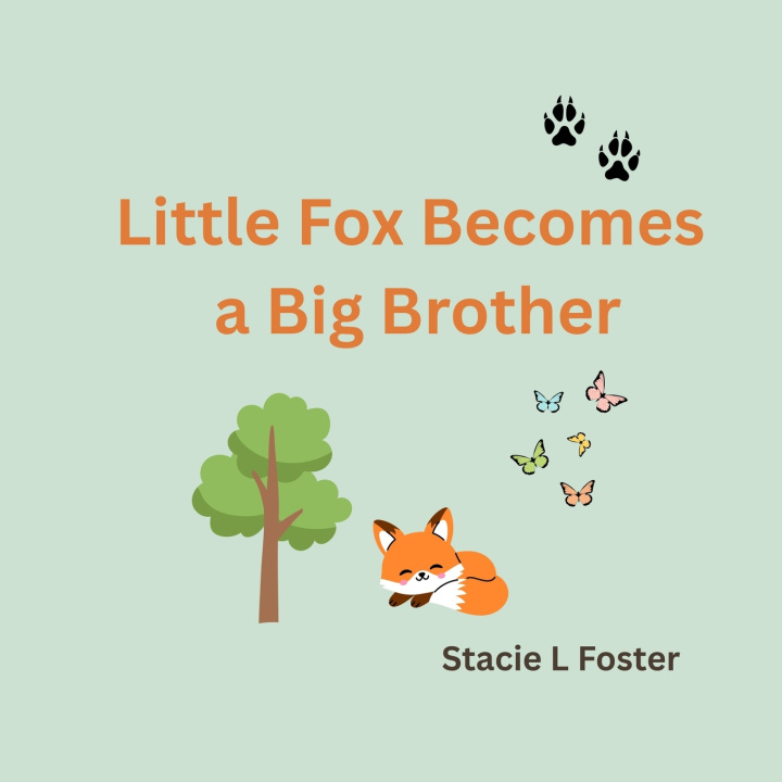 Knjiga Little Fox Becomes a Big Brother Stacie L Foster